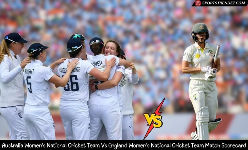 Australia Women’s National Cricket Team Vs England Women’s National Cricket Team Match Scorecard