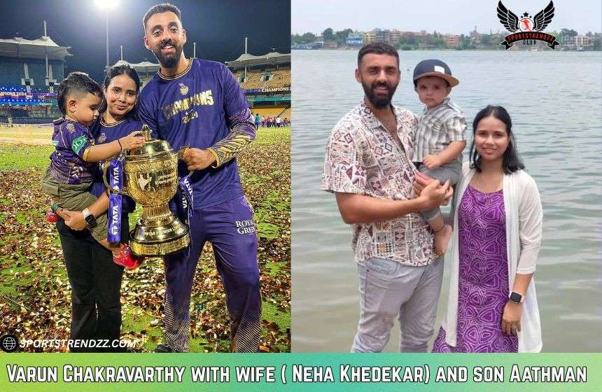 Varun Chakravarthy with his wife and son