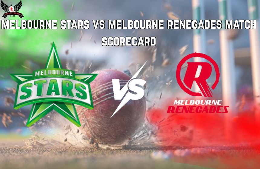 melbourne stars vs melbourne renegades match scorecard