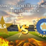 Pakistan U-19 Cricket Team vs India U-19 Cricket Team Match
