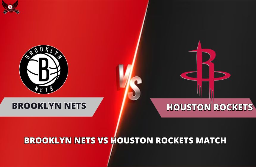 Brooklyn Nets vs Houston Rockets