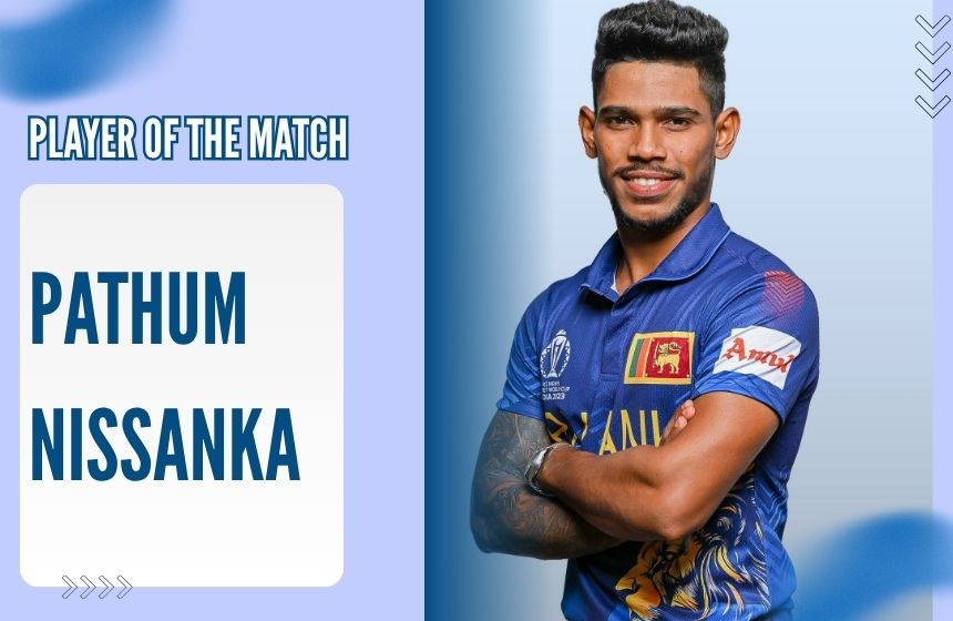 Pathum Nissanka is player of the match 